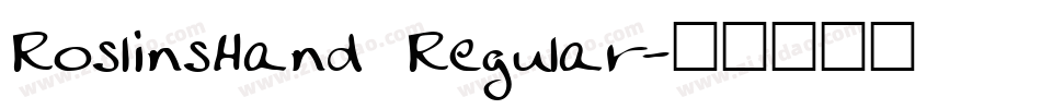 RoslinsHand Regular字体转换
